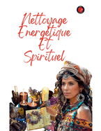 Nettoyage Energtique Et Spirituel