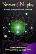 Network and Netplay: Virtual Groups on the Internet
