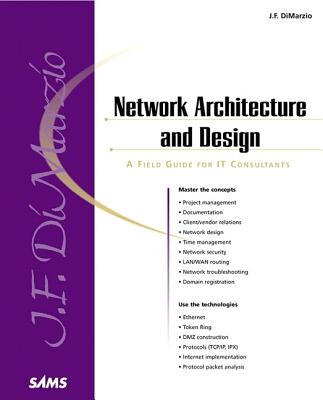 Network Architecture & Design "a Field Guide for It Professionals" - Dimarzio, Jerome F