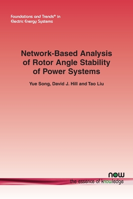 Network-Based Analysis of Rotor Angle Stability of Power Systems - Song, Yue, and Hill, David J, and Liu, Tao