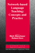 Network-Based Language Teaching: Concepts and Practice: Concepts and Practice