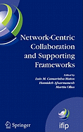 Network-Centric Collaboration and Supporting Frameworks: IFIP TC5 WG 5.5, Seventh IFIP Working Conference on Virtual Enterprises, 25-27 September 2006, Helsinki, Finland
