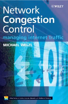 Network Congestion Control: Managing Internet Traffic - Welzl, Michael