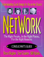 Network Consultant's Guide: Understanding God's Design for You in the Church - Bugbee, Bruce L, and Cousins, Don, and Hybels, Bill