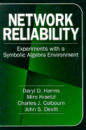 Network Reliability: Experiments with a Symbolic Algebra Environment