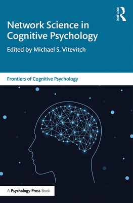 Network Science in Cognitive Psychology - Vitevitch, Michael S. (Editor)