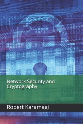Network Security and Cryptography - Karamagi, Robert