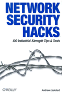 Network Security Hacks: 100 Industrial-Strenght Tips & Tools - Lockhart, Andrew