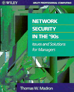 Network Security in the 90's: Issues and Solutions for Managers