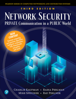 Network Security: Private Communication in a Public World - Kaufman, Charlie, and Perlman, Radia, and Speciner, Mike