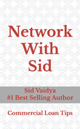 Network With Sid: Commercial Loan Tips