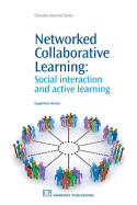 Networked Collaborative Learning: Social Interaction and Active Learning