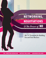 Networking, Negotiations, and the Power of No: The "N" Essentials for Building You and Your Business