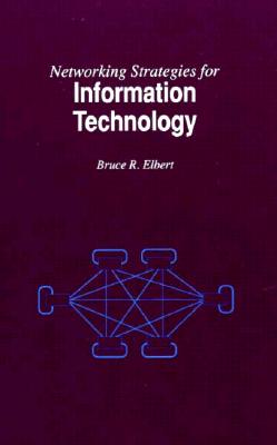 Networking Strategies for Information Technology - Elbert, Bruce R