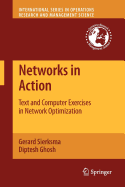 Networks in Action: Text and Computer Exercises in Network Optimization