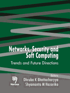 Networks, Security and Soft Computing: Trends and Future Directions