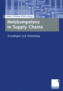 Netzkompetenz in Supply Chains: Grundlagen Und Umsetzung