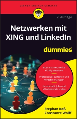 Netzwerken mit XING und LinkedIn f?r Dummies - Ko?, Stephan, and Wolff, Constanze