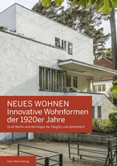 Neu, Gross, Grun 100 Jahre Architekturmoderne Im Berliner Sudwesten: Groa-Berlin Und Die Folgen Fur Steglitz Und Zehlendorf