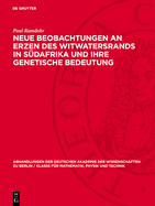 Neue Beobachtungen an Erzen Des Witwatersrands in Sdafrika Und Ihre Genetische Bedeutung