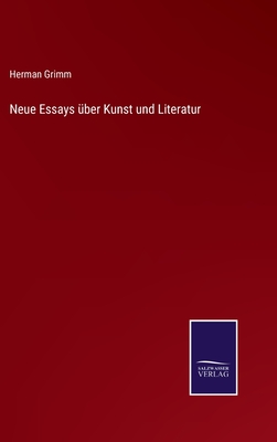 Neue Essays ber Kunst und Literatur - Grimm, Herman