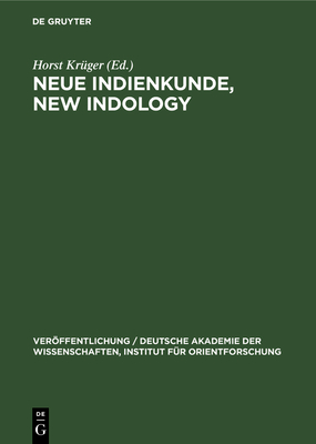 Neue Indienkunde, New Indology: Festschrift Walter Ruben Zum 70. Geburtstag - Kr?ger, Horst (Editor)