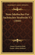 Neue Jahrbucher Fur Sachsisches Strafrecht V2 (1844)