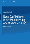 Neue Konfliktlinien in Der Mobilisierung ffentlicher Meinung: Eine Fallstudie