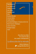 Neue Kunst Aus Kuba. Art Actuel de Cuba. Arte Cubano Contemporaneo: La Direccion de la Mirada