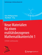 Neue Materialien Fur Einen Realitatsbezogenen Mathematikunterricht 1: Istron-Schriftenreihe