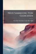 Neue Sammlung Von Gedichten