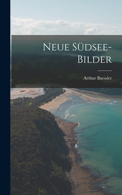 Neue Sudsee-Bilder - Baessler, Arthur