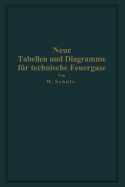 Neue Tabellen Und Diagramme F?r Technische Feuergase Und Ihre Bestandteile Von 0? Bis 4000? C: Mit Einschlu? Der Dissoziation Nebst Begr?ndung Und Anwendungen