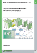 Neues verkehrswissenschaftliches Journal NVJ - Ausgabe 34: Graphendatenbank-Modell fr Infrastrukturdatenstze
