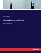 Neuhochdeutsche Metrik: Ein Handbuch