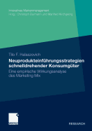 Neuprodukteinfuhrungsstrategien Schnelldrehender Konsumguter: Eine Empirische Wirkungsanalyse Des Marketing Mix