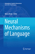 Neural Mechanisms of Language