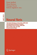 Neural Nets: 16th Italian Workshop on Neural Nets, Wirn 2005, International Workshop on Natural and Artificial Immune Systems, Nais 2005, Vietri Sul Mare, Italy, June 8-11, 2005, Revised Selected Papers