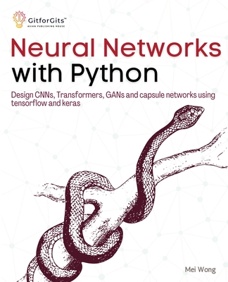 Neural Networks with Python - Wong, Mei