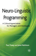 Neuro-Linguistic Programming: A Critical Appreciation for Managers and Developers