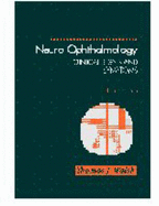 Neuro-Ophthalmology: Clinical Signs and Symptoms