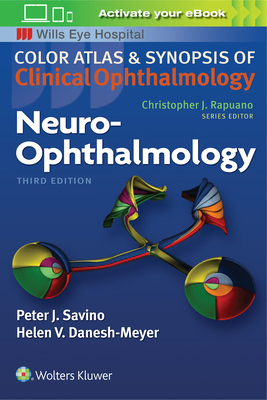 Neuro-Ophthalmology - Savino, Peter, and Danesh-Meyer, Helen, MD