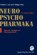 Neuro-Psychopharmaka: Ein Therapie-Handbuch Band 1: Allgemeine Grundlagen Der Pharmakopsychiatrie - Riederer, Peter (Editor), and Laux, Gerd (Editor)