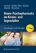 Neuro-Psychopharmaka Im Kindes- Und Jugendalter: Grundlagen Und Therapie