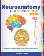 Neuroanatomy Coloring Book: Human Brain Coloring Book for Neuroscience and Neuroanatomy Workbook