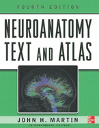 Neuroanatomy Text and Atlas