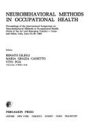 Neurobehavioral Methods in Occupational Health: Proceedings of the International Symposium on Neurobehavioral Methods in Occupational Health (State of the Art and Emerging Trends)-Como and Milan, Italy, June 23-26, 1982 - Gilioli, Renato