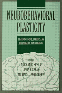 Neurobehavioral Plasticity: Learning, Development, and Response to Brain Insults