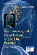 Neurobiological Foundations for EMDR Practice, Second Edition