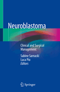 Neuroblastoma: Clinical and Surgical Management